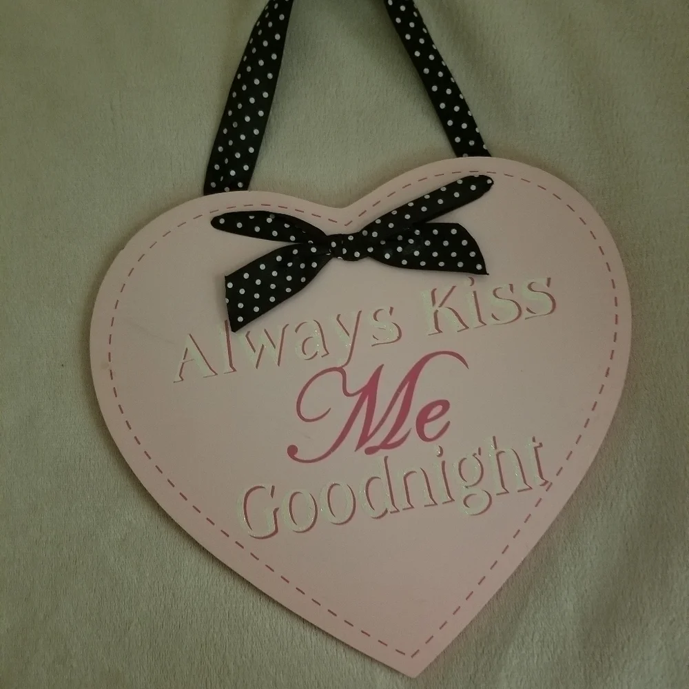 Always Kiss Me Goodnight Sign